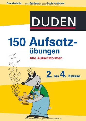Annette Weber - Duden - 150 Aufsatzübungen 2. bis 4. Klasse: Alle Aufsatzformen - Preis vom 12.10.2026 11:37:12 h