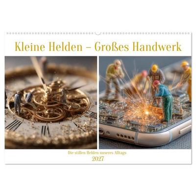 Kleine Helden – Großes Handwerk (Wandkalender 2027 DIN A2 quer), CALVENDO Monatskalender