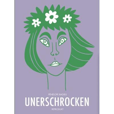 Unerschrocken, Gebundene Ausgabe von Pénélope Bagieu, Reprodukt, 978-3-95640-472-6