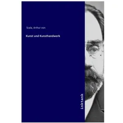 Kunst und Kunsthandwerk, Fachbücher von Arthur von Scala