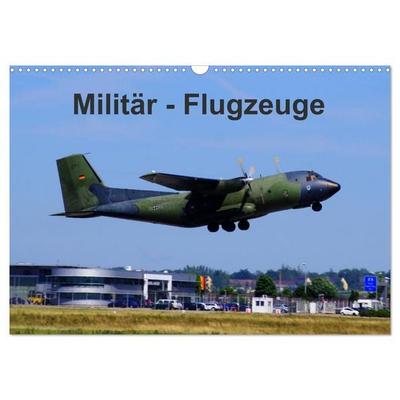 Militär - Flugzeuge (Wandkalender 2026 DIN A3 quer), CALVENDO Monatskalender