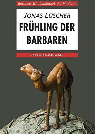 Wolfgang Reitzammer - Buchners Schulbibliothek der Moderne / Text & Kommentar: Buchners Schulbibliothek der Moderne / Lüscher, Frühling der Barbaren: Text & Kommentar - Preis vom 10.10.2026 11:48:34 h
