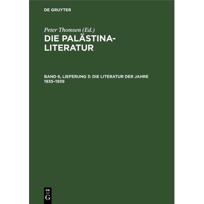 Die Literatur der Jahre 1935–1939, Gebundene Ausgabe von , De Gruyter, 978-3-11-265891-8