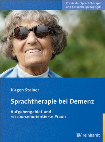 Jürgen Steiner - Sprachtherapie bei Demenz: Aufgabengebiet und ressourcenorientierte Praxis - Preis vom 14.10.2026 23:07:16 h