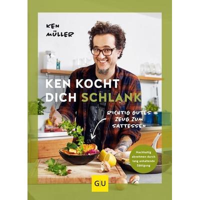 Ken kocht dich schlank, Gebundene Ausgabe von Ken Müller, Gräfe und Unzer Verlag GmbH, 978-3-8338-8520-4