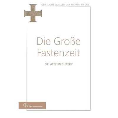 Die Große Fastenzeit, Taschenbuch von Atef Meshreky, Tredition, 978-3-384-49217-3
