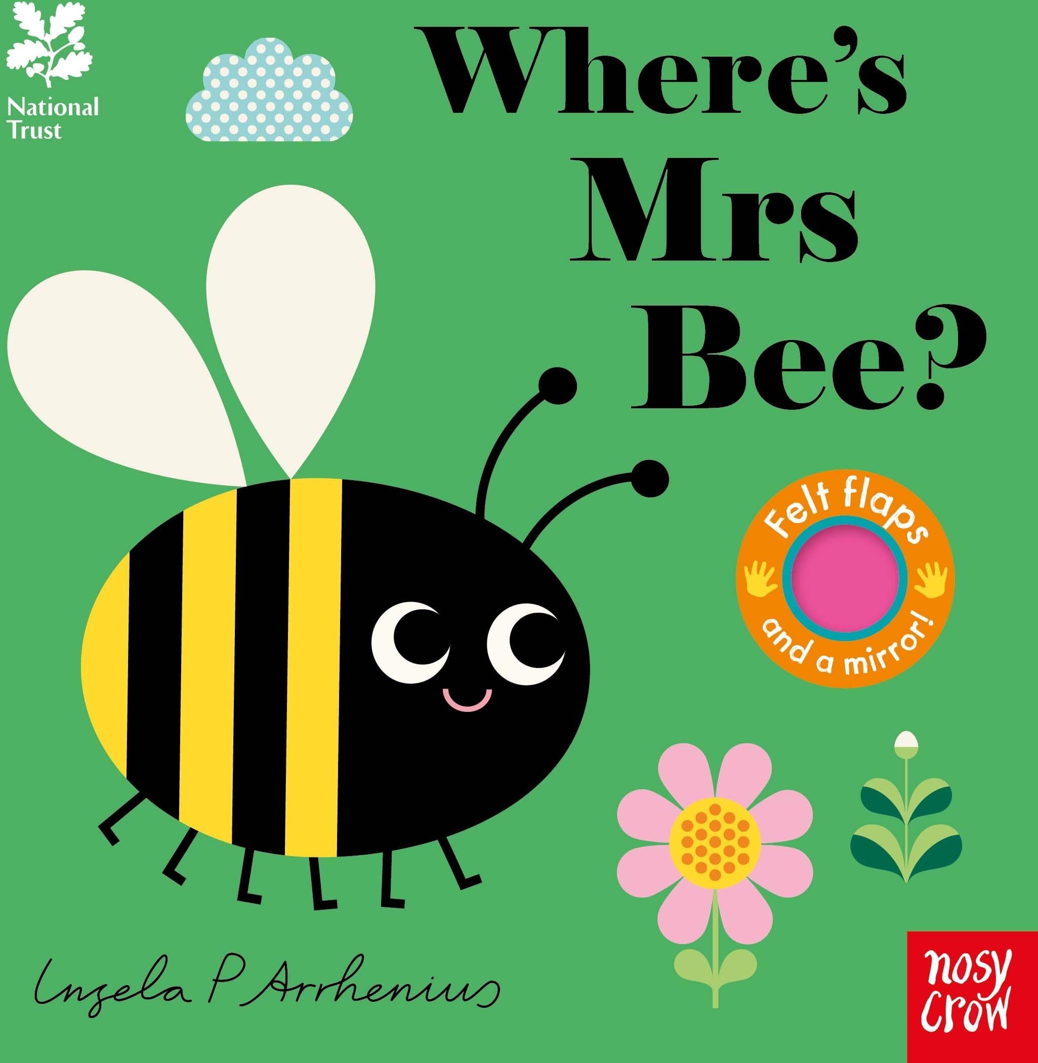 Nosy Crow Ltd Where's Mrs Bee? (Felt Flaps and a Mirror Series) by Ingela P Arrhenius