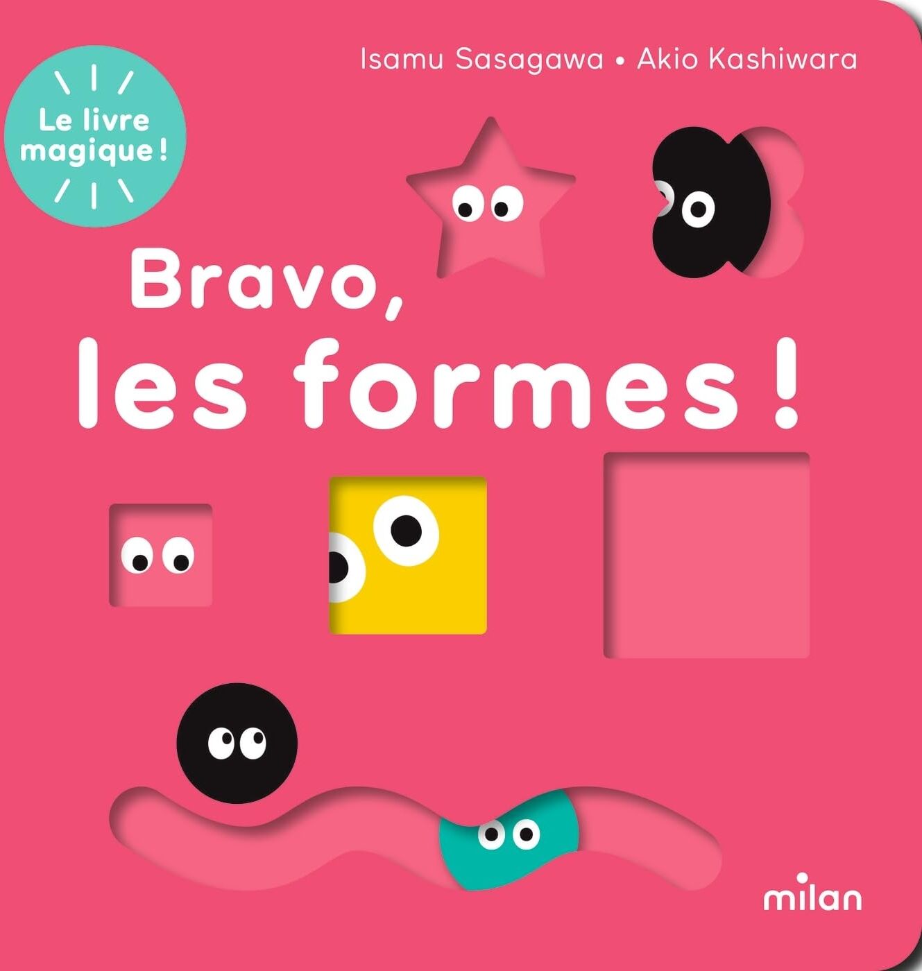 Isamu Sasagawa - Bravo, les formes ! : le livre magique ! - Preis vom 17.10.2026 19:25:27 h