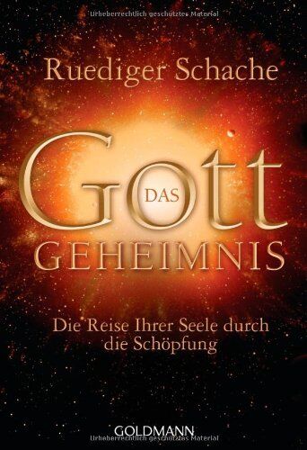 Ruediger Schache - Das Gottgeheimnis -: Die Reise Ihrer Seele durch die Schöpfung - Preis vom 12.10.2026 11:37:12 h