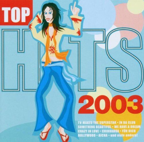 Various - Top Hits 2003 - Preis vom 09.10.2026 07:28:09 h