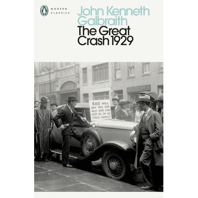 The Great Crash 1929, Taschenbuch von John Kenneth Galbraith, Penguin Books UK, 978-0-241-46808-1