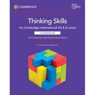 Cambridge International AS & A Level Thinking Skills Coursebook with Digital Access (2 Years), Taschenbuch von John Chamberlain,Mark King,Andrew