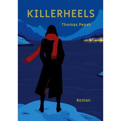 Killerheels, Taschenbuch von Thomas Peper, BoD – Books on Demand, 978-3-8192-7900-3