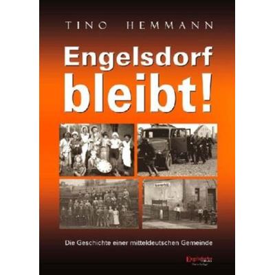 Engelsdorf bleibt!, Taschenbuch von Tino Hemmann, Engelsdorfer Verlag, 978-3-86901-099-1