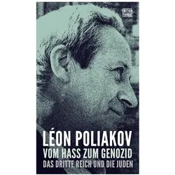 Vom Hass zum Genozid, Fachbücher von Léon Poliakov