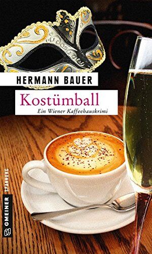 Hermann Bauer - Kostümball: Ein Wiener Kaffeehauskrimi (Kriminalromane im GMEINER-Verlag) - Preis vom 16.10.2026 11:41:07 h