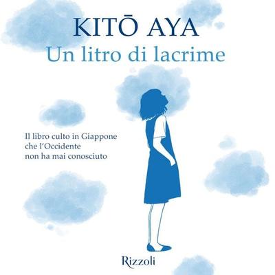 Un litro di lacrime - Aya Kito, Audio, 9788858699287