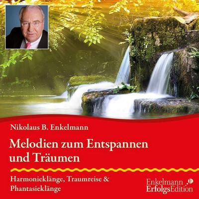 Melodien zum Entspannen und Träumen - Nikolaus B. Enkelmann, CD, 9783947942305