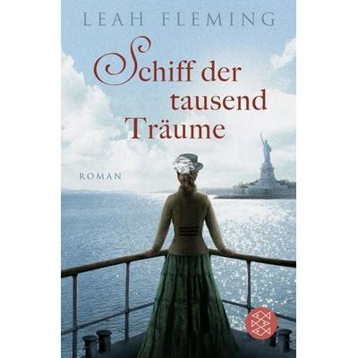 Schiff der tausend Träume, Taschenbuch von Leah Fleming, Fischer Taschenbuch Verlag