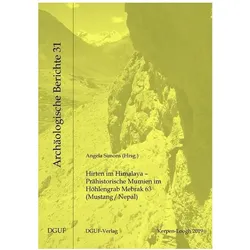 Hirten im Himalaya - Prähistorische Mumien im Höhlengrab Mebrak 63 (Mustang/Nepal), Fachbücher von Kurt W. Alt
