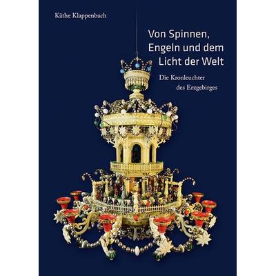 Von Spinnen, Engeln und dem Licht der Welt, Taschenbuch von Käthe Klappenbach, Sandstein Kultur, 978-3-95498-657-6