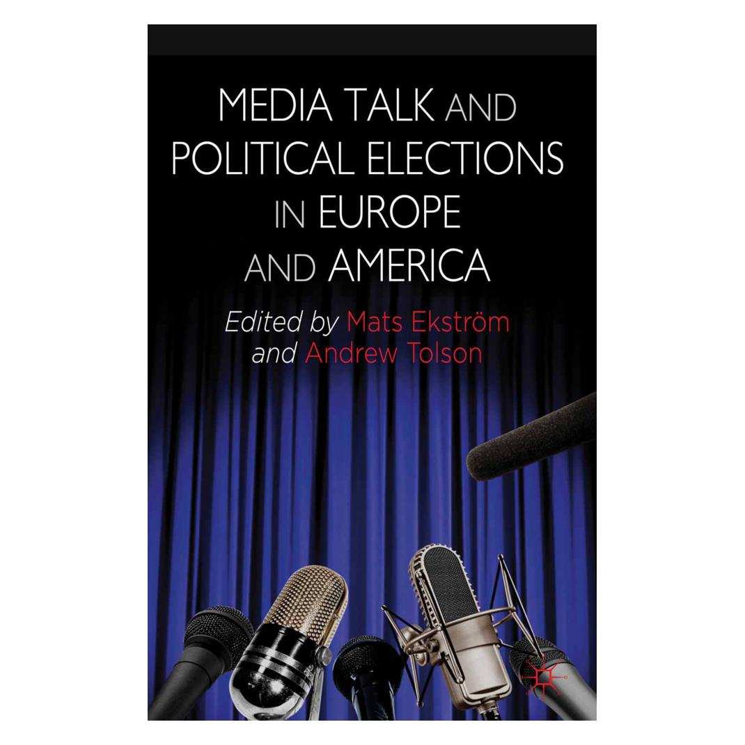 Springer Media Talk and Political Elections in Europe and America (Englisch, Softcover, A. Tolson, M. Ekstrom) (55821014)