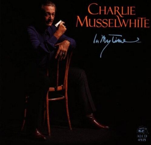 Charlie Musselwhite - In My Time. - Preis vom 18.10.2026 19:22:15 h