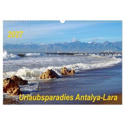 Urlaubsparadies Antalya-Lara (Wandkalender 2027 DIN A3 quer), CALVENDO Monatskalender