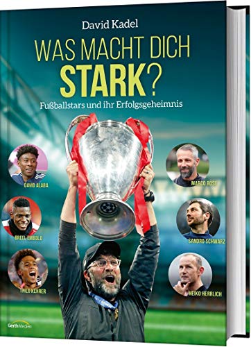 David Kadel - Was macht dich stark?: Fußballstars und ihr Erfolgsgeheimnis - Preis vom 19.10.2026 19:33:35 h