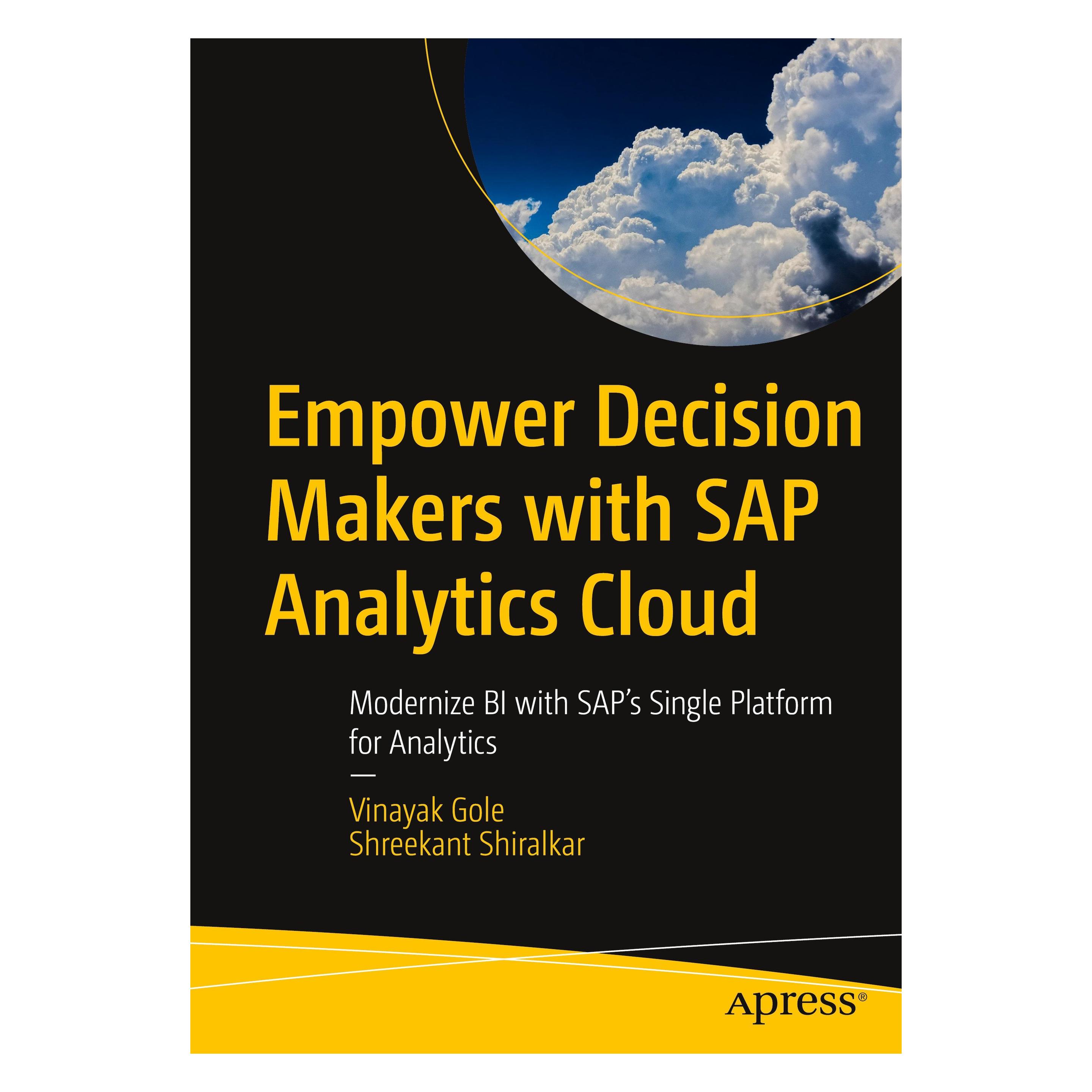 Apress Empower Decision Makers with SAP Analytics Cloud (Englisch, Vinayak Gole, Vinayak Gole Shreekant Shiralkar) (25370594)