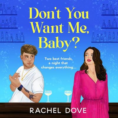 Don't You Want Me, Baby? - Rachel Dove, Audio, 9781804836484