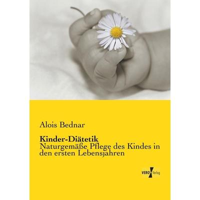 Kinder-Diätetik, Taschenbuch von Alois Bednar, Vero Verlag, 978-3-7372-0201-5