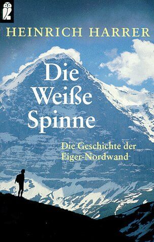 Heinrich Harrer - Die Weiße Spinne. Die Geschichte der Eiger- Nordwand. - Preis vom 12.10.2026 11:37:12 h