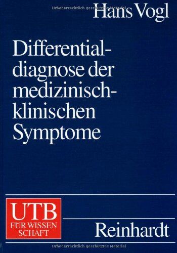 Hans Vogl - Differentialdiagnose der medizinisch-klinischen Symptome. Lexikon der klinischen Krankheitszeichen und Befunde. - Preis vom 07.10.2026 11:45:10 h