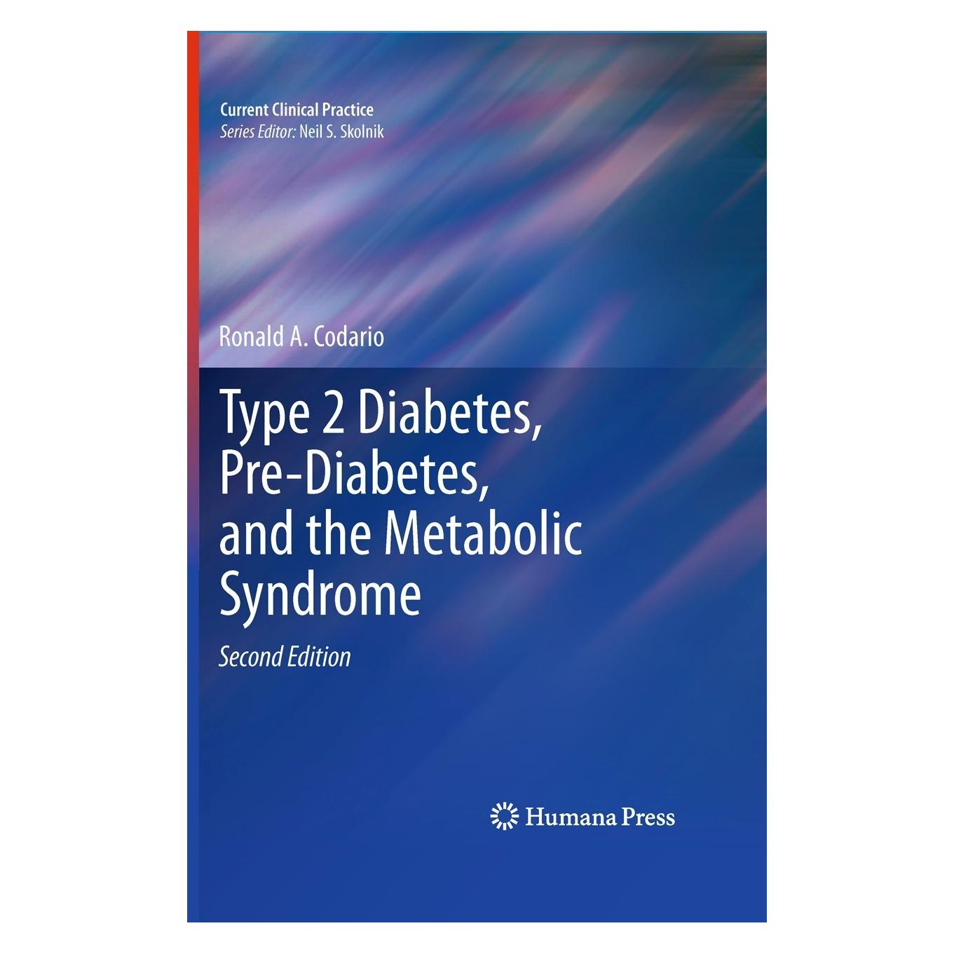 Humana Press Type 2 Diabetes, Pre-Diabetes, and the Metabolic Syndrome (Englisch, Hardcover, Ronald A. Codario) (9781603274401)