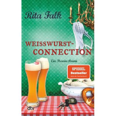 Weißwurstconnection / Franz Eberhofer Band 8, Taschenbuch von Rita Falk, dtv