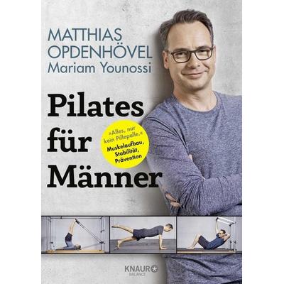 Pilates für Männer, Taschenbuch von Matthias Opdenhövel,Mariam Younossi, Knaur Balance, 978-3-426-67568-7