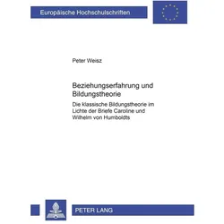 Beziehungserfahrung und Bildungstheorie, Fachbücher von Peter Weisz