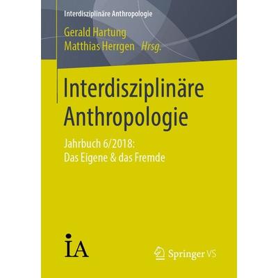 Interdisziplinäre Anthropologie, Taschenbuch von , Springer Fachmedien Wiesbaden GmbH, 978-3-658-24868-0
