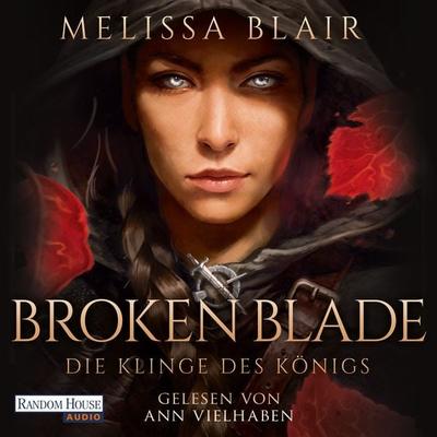 Broken Blade – Die Klinge des Königs - Melissa Blair, Audio, 9783837164824