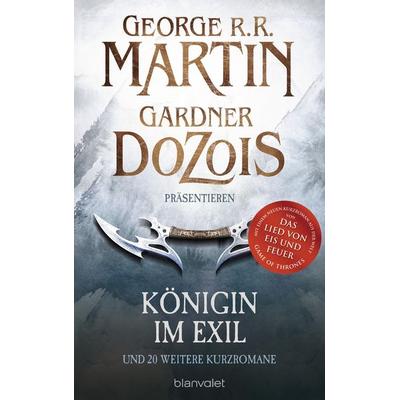 Königin im Exil, Taschenbuch von George R.R. Martin,Gardner Dozois, Blanvalet