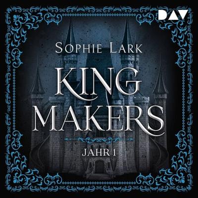 Kingmakers – Jahr 1 - Sophie Lark, Audio, 9783742433992