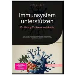 Immunsystem unterstützen: Ernährung für Ihre Abwehrkräfte, Ratgeber von Hera A.I. Saoi