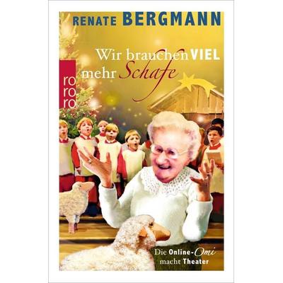 Wir brauchen viel mehr Schafe, Gebundene Ausgabe von Renate Bergmann, Rowohlt Taschenbuch, 978-3-499-27289-9