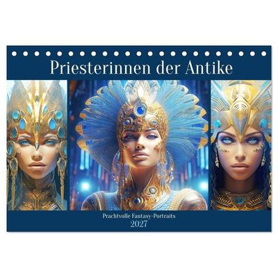 Priesterinnen der Antike. Prachtvolle Fantasy-Portraits (Tischkalender 2027 DIN A5 quer), CALVENDO Monatskalender