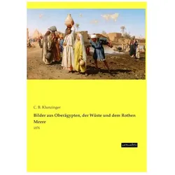 Bilder aus Oberägypten, der Wüste und dem Rothen Meere, Reisebücher von C B Klunzinger