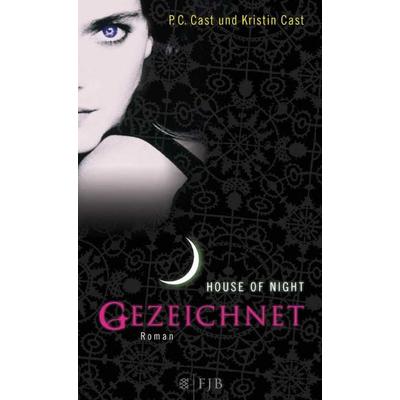 Gezeichnet / House of Night Bd. 1, Gebundene Ausgabe von P.C. Cast,Kristin Cast, Fischer Fjb