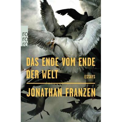 Das Ende vom Ende der Welt, Taschenbuch von Jonathan Franzen, Rowohlt Taschenbuch, 978-3-499-27575-3