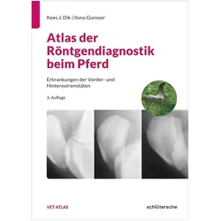 Atlas der Röntgendiagnostik beim Pferd, Fachbücher von Kees J. Dik, Dik, Kees J., Kees J Dik