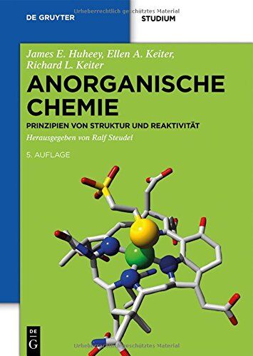 James Huheey - Anorganische Chemie: Prinzipien von Struktur und Reaktivität (De Gruyter Studium) - Preis vom 30.09.2026 09:01:18 h